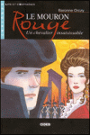 LE MOURON ROUGE UN CHEVALIER INSAISISSABLE