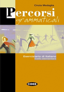 PERCORSI GRAMMATICALI. ESERCIZIARIO DI ITALIANO NIVELLO ELEMENTARE