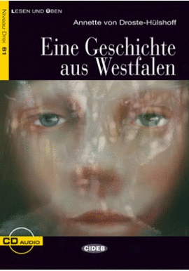EINE GESCHICHTE AUS WESTFALEN. B1 (LIBRO + CD)