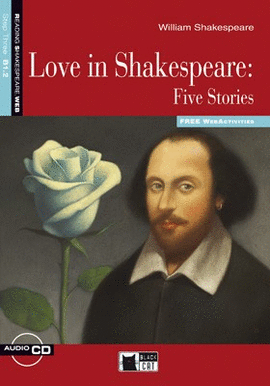 STEP 3 - LOVE IN SHAKESPEARE - FIVE STORIES (