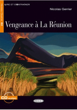 (NIVEAU B2) VENGEANCE A LA REUNION (+CD)