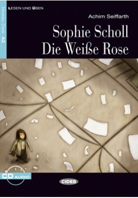SOPHIE SCHOLL - DIE WEIE ROSE+CD.CIDEB