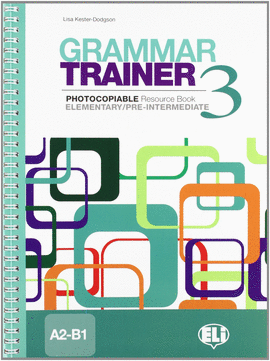 GRAMMAR TRAINER 3 (PHOTOCOPIABLE)
