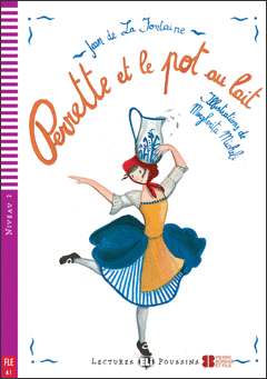 NIVEAU 2 - PERRETTE ET LE POT AU LAIT (+CD)