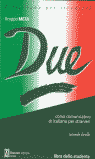 DUE. STUDENTE. CORSO COMUNICATIVO DI ITALIANO PER STRANIERI