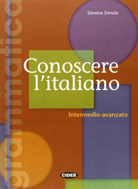 CONOSCERE L'ITALIANO. INTERMEDIO