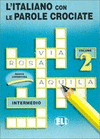 L�ITALIANO CON LE PAROLE CROCIATE VOL. 2