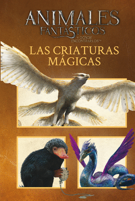 ANIMALES FANTSTICOS LAS CRIATURAS MGICAS