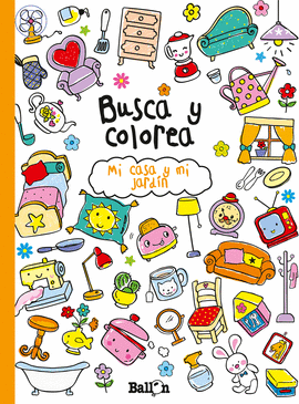 BUSCA Y COLOREA- MI CASA Y MI JARD�N