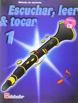 ESCUCHAR, LEER Y TOCAR, CLARINETE, VOL. 1.PILES