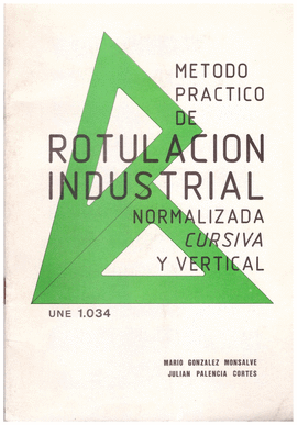 MTODO PRCTICO DE ROTULACIN INDUSTRIAL NORMALIZADA CURSIVA Y VERTICAL