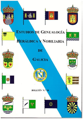 ESTUDIOS DE GENEALOGIA HERALDICA Y NOBILIARIA DE GALICIA BOLETN 10