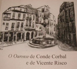 O OURENSE DE CONDE CORBAL E DE VICENTE RISCO