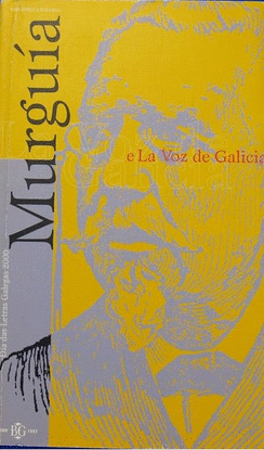 MURGUIA E LA VOZ DE GALICIA LETRAS GALEGAS 2000