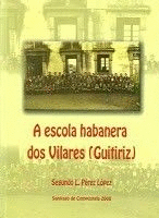 A ESCOLA HABANERA DOS VILARES (GUITIRIZ)