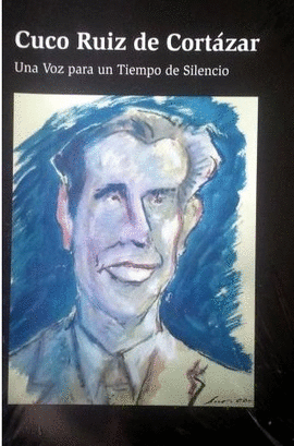 CUCO RUIZ DE CORT�ZAR UNHA VOZ PARA UN TEMPO DE SILENCIO