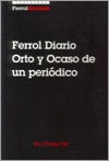 FERROL DIARIO ORTO Y OCASO DE UN PERIODICO