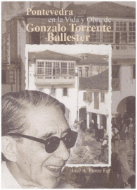 PONTEVEDRA EN LA VIDA Y OBRA DE TORRENTE BALLESTER