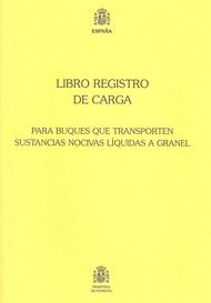 LIBRO REGISTRO DE CARGA PARA BUQUES QUE TRANSPORTEN SUSTANCIAS NOCIVAS LQUIDAS A GRANEL