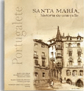 SANTA MAR�A HISTORIA DE UNA CALLE DE PORTUGALETE