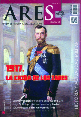 REVISTA ARES 55. 1917 LA CAIDA DE LOS ZARES