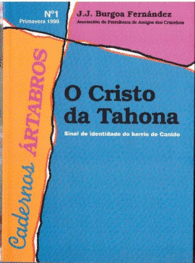 CADERNOS RTABROS N1 O CRISTO DA TAHONA SINAL DE IDENTIDADE DO BARRIO DE CANIDO