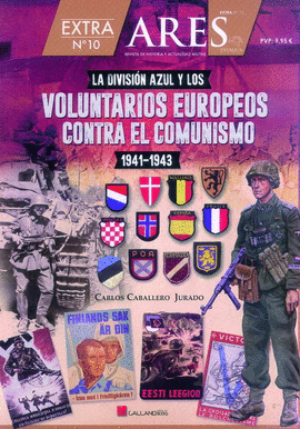 REVISTA ARES EXTRA 10 VOLUNTARIOS EUROPEOS CONTRA EL COMUNISMO 1941 1943