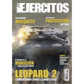 REVISTA EJERCITOS. LEOPARD 2, LAS FLOTAS MOSQUITO, SISTEMAS DE PROTECCION ACTIVA...