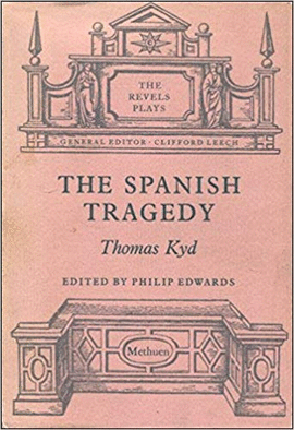 THE SPANISH TRAGEDY (THE REVEL PLAYS)