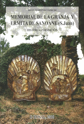 MEMORIAL DE LA GRANJA Y ERMITA DE SANOANE SAN JUAN HISTORIA Y TRADICIN