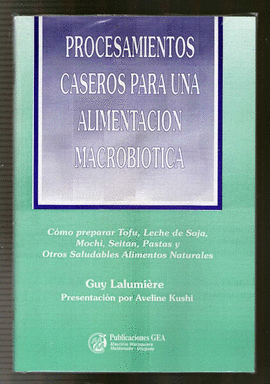 PROCESAMIENTOS CASEROS PARA UNA ALIMENTACION MACROBIOTICA