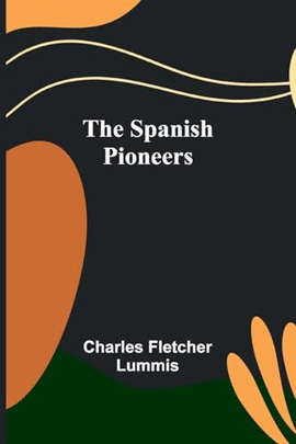 THE SPANISH PIONEERS