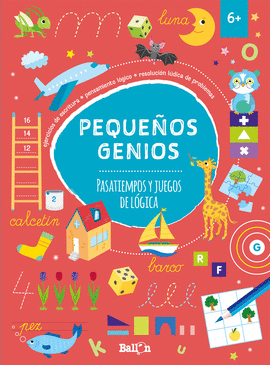 PEQUE�OS GENIOS: PASATIEMPOS Y LOGICA +6