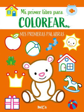 PRIMERAS PALABRAS PRIMER LIBRO COLOREAR