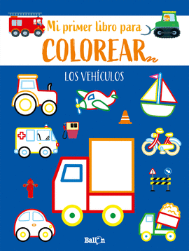 LOS VEHICULOS PRIMER LIBRO COLOREAR