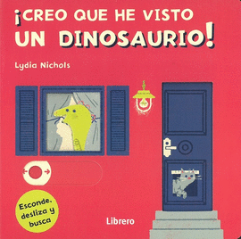 CREO QUE HE VISTO UN DINOSAURIO