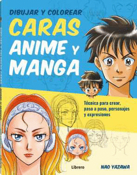 DIBUJAR Y COLOREAR CARAS ANIME Y MANGA (LIBRERO)