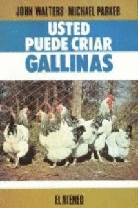 USTED PUEDE CRIAR GALLINAS