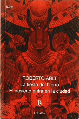 LA FIESTA DEL HIERRO / EL DESIERTO ENTRA EN LA CIUDAD