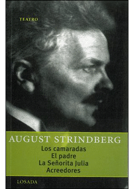 LOS CAMARADAS/EL PADRE/LA SEORITA JULIA Y ACREEDORES