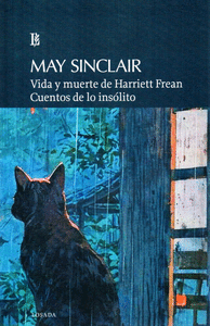 VIDA Y MUERTE DE HARRIETT FREAN CUENTOS DE LO INSOLITO