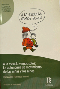 A LA ESCUELA VAMOS SOLOS AUTONOMIA MOVIMIENTO NI�AS NI�OS