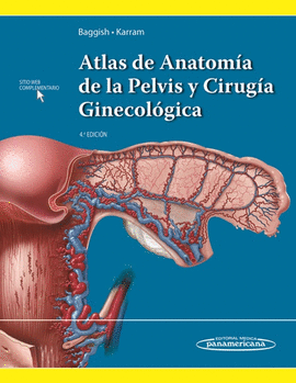 ATLAS DE ANATOM�A DE LA PELVIS Y CIRUG�A GINECOL�GICA
