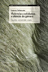 VIOLENCIAS COTIDIANAS, VIOLENCIA DE GENERO