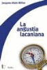 LA ANGUSTIA LACANIANA