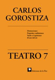 TEATRO. VOL 7. CARLOS GOROSTIZA