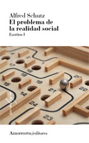 EL PROBLEMA DE LA REALIDAD SOCIAL (3� EDICI�N)