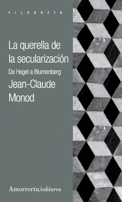LA QUERELLA DE LA SECULARIZACI�N