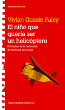 EL NI�O QUE QUER�A SER HELIC�PTERO
