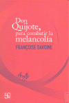 DON QUIJOTE, PARA COMBATIR LA MELANCOL�A